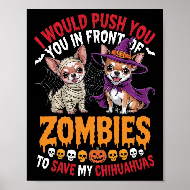 Affiche Je Vous Poussais Devant Zombies Chihuahua Propre (Devant)