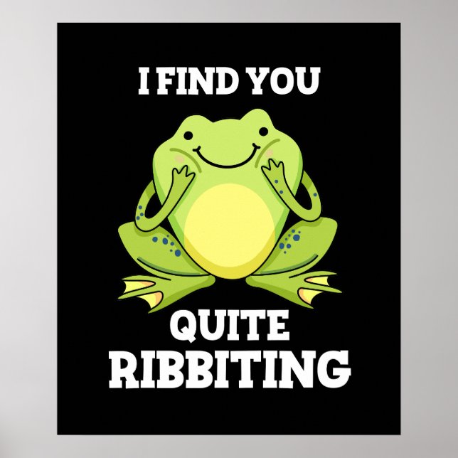 Affiche Je Vous Trouve Assez Ribbiting Funny Frog Pun Dark (Devant)