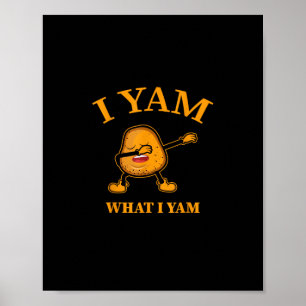 Affiche Je Yam Ce Que J'Ai Yam Potatoueur Ou Danseur