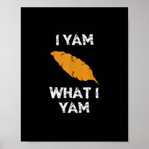 Affiche Je Yam Ce Que Je Yam Funny Thanksgiving