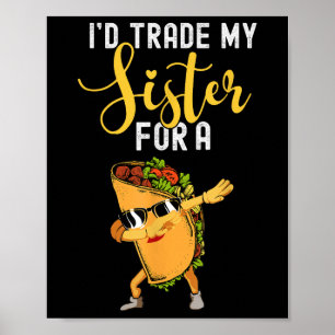 Affiche J'Échange Ma Soeur Pour Une Chemise Taco Pour Enfa