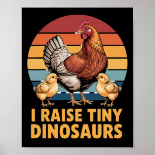 Affiche J'élève des dinosaures minuscules Amateur de poule
