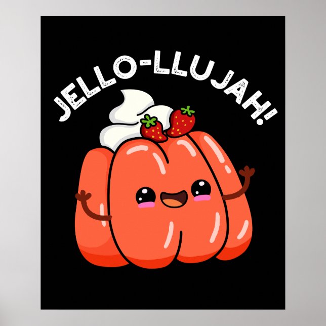 Affiche Jello-llujah Funny Jello Food Pun Dark BG (Devant)