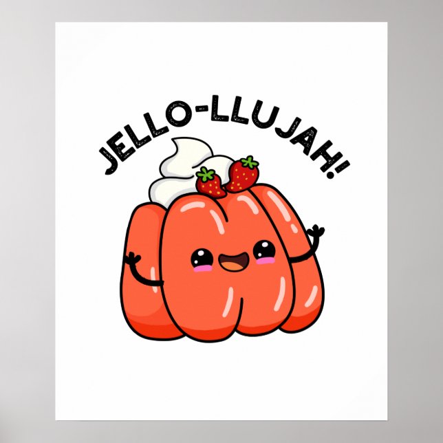 Affiche Jello-llujah Funny Jello Pun alimentaire (Devant)