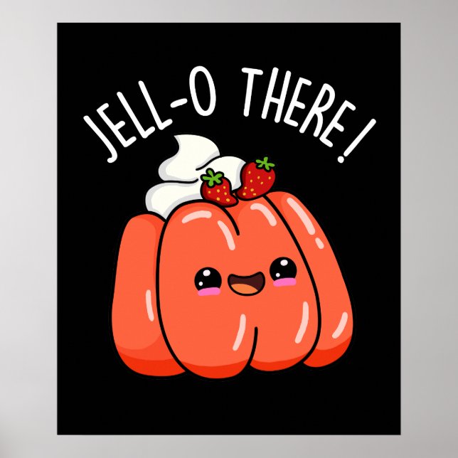 Affiche Jello There Funny Orange Jello Pun Dark BG (Devant)