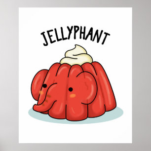 Affiche Jellyphant Funny Elephant Jelly Pun