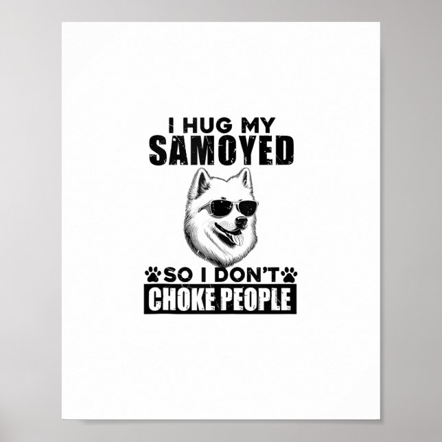 Affiche J'Embrasse Ma Samoyé Donc Je Ne Choque Pas Les Gen (Devant)