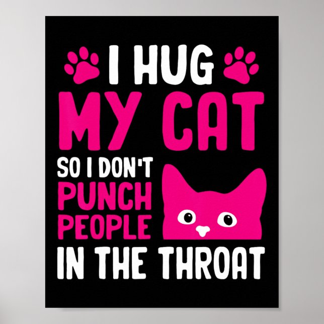 Affiche J'embrasse mon chat pour ne pas frapper les gens à (Devant)