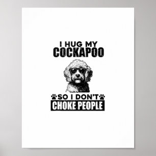 Affiche J'Embrasse Mon Cockapoo Pour Ne Pas Choquer Les Ge