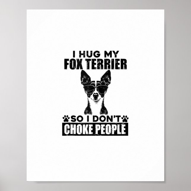 Affiche J'Embrasse Mon Fox Terrier Donc Je Ne Choke Pas Le (Devant)