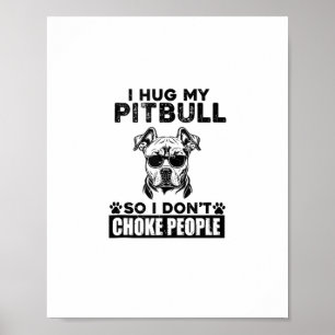 Affiche J'Embrasse Mon Pitbull Donc Je Ne Choque Pas Les G