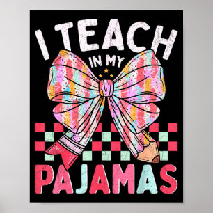 Affiche J'enseigne en pyjama Citation drôle pour enseignan