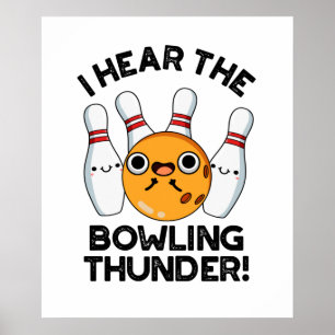 Affiche J'Entends Le Bowling Thunder Funny Sports Pun