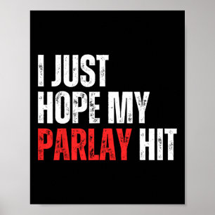 Affiche J'Espère Juste Que Mon Parlay A Atteint Sports Par