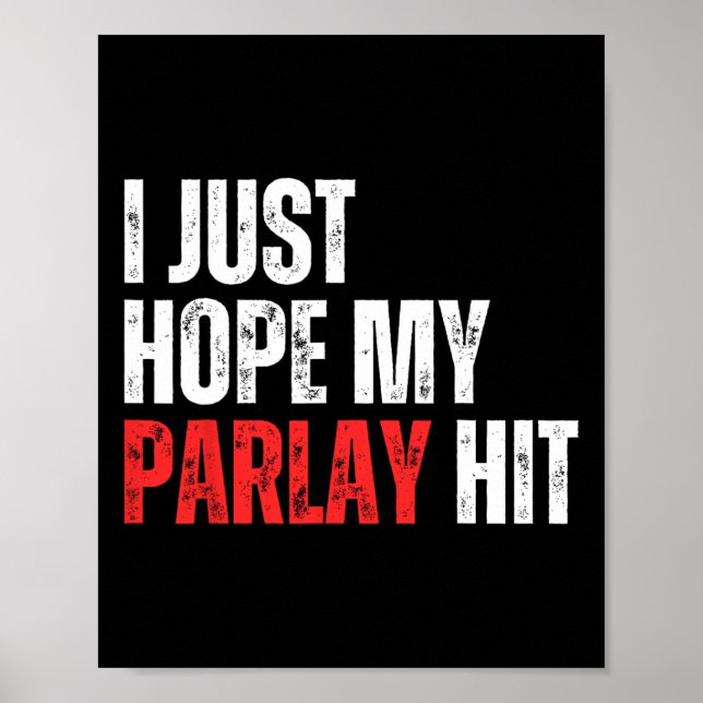 Affiche J'Espère Juste Que Mon Parlay A Atteint Sports Par (Devant)