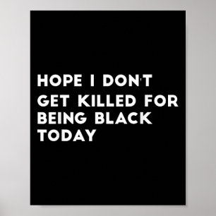 Affiche J'espère que je ne serai pas tuée pour être noire