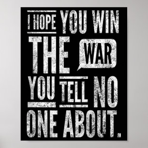 Affiche J'Espère Que Vous Gagnez La Guerre Dont Vous Parle