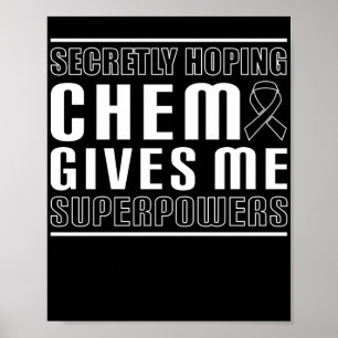 Affiche J'Espère Secrètement Que Chemo Me Donne Des Supe