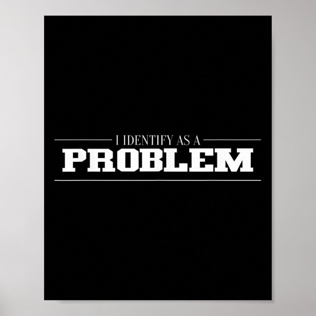 Affiche J'Estime Que C'Est Un Problème - Citation Sarcasti (Devant)