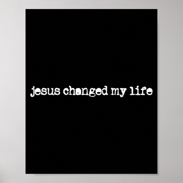 Affiche Jésus a changé ma vie Croyance chrétienne Citation (Devant)