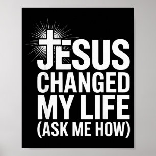 Affiche Jésus a changé ma vie Demandez-moi comment Chrétie