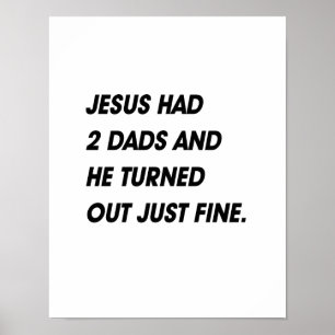 AFFICHE JÉSUS A EU 2 PAPAS ET AVÈRE TRÈS BIEN
