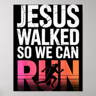 Affiche Jésus a marché pour que nous puissions courir Entr