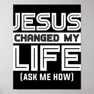 Affiche Jésus change ma vie Jésus Christ T-shirt Êtes-vous