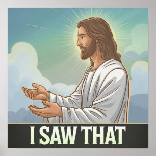 Affiche Jésus chrétien vous regarde, Jésus j'ai vu ça