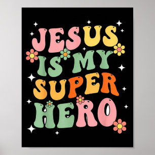 Affiche Jésus-Christ est mon super-héros Jésus vous aime d