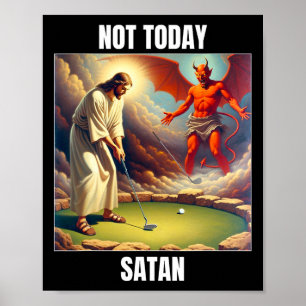 Affiche Jésus contre Satan jouant au golf - Pas aujourd'hu