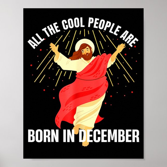 Affiche Jesus Cool People Are Born In December Christmas B (Devant)
