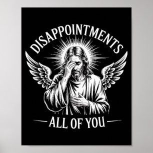 Affiche Jésus déçu de vous tous drôle chrétien