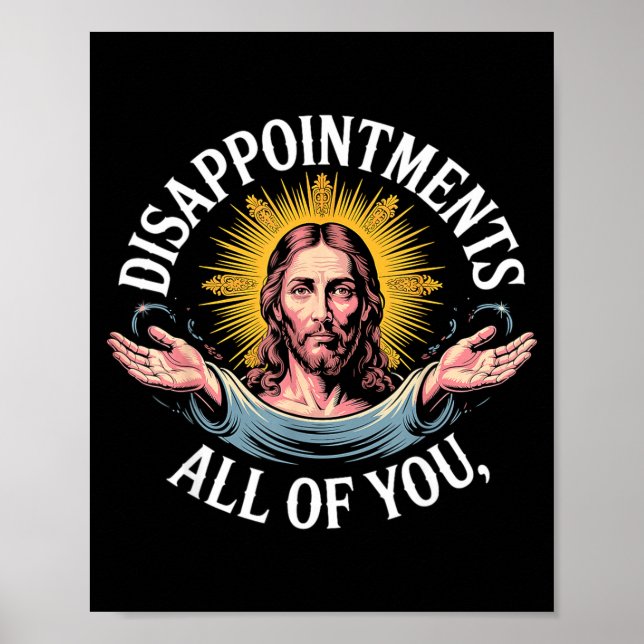 Affiche Jésus déçu par vous tous Meme  (Devant)
