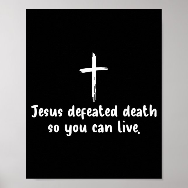 Affiche Jesus Defeated Death So You Can Live Christian Fai (Devant)