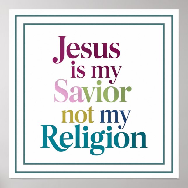 Affiche Jésus est mon Sauveur, pas ma religion Déclaration (Devant)