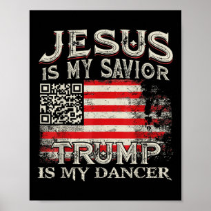 Affiche Jésus est mon sauveur Trump est mon danseur Qr Tru