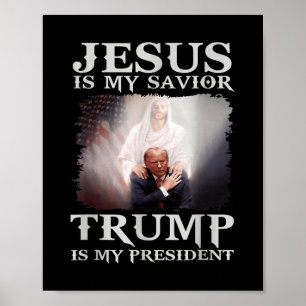 Affiche Jésus Est Mon Sauveur Trump Est Mon Président