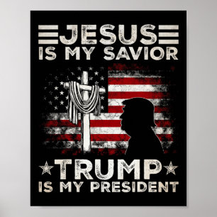 Affiche Jésus Est Mon Sauveur Trump Est Mon Président 2024