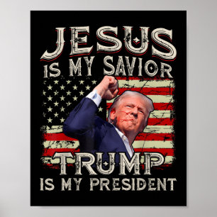 Affiche Jésus Est Mon Sauveur Trump Est Mon Président Amér