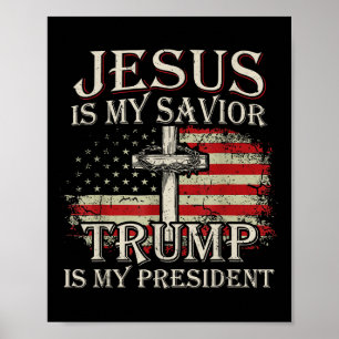 Affiche Jésus Est Mon Sauveur Trump Est Mon Président Amér