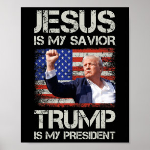Affiche Jésus Est Mon Sauveur Trump Est Mon Président Amér