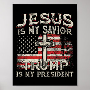 Affiche Jésus est mon sauveur Trump est mon président Amér