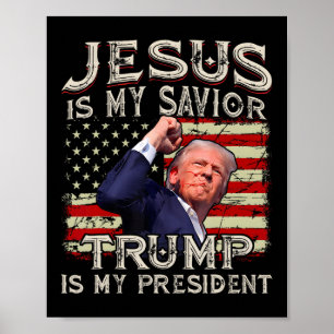 Affiche Jésus Est Mon Sauveur Trump Est Mon Président Amér