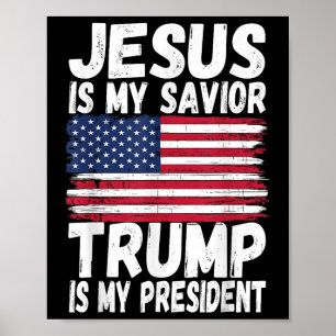 Affiche Jésus Est Mon Sauveur Trump Est Mon Président _ Ré