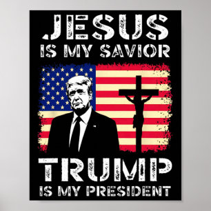 Affiche Jésus est mon sauveur Trump est mon président Trum