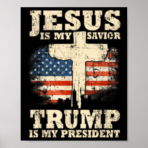 Affiche Jésus Est Mon Sauveur Trump Est Mon Président Trum