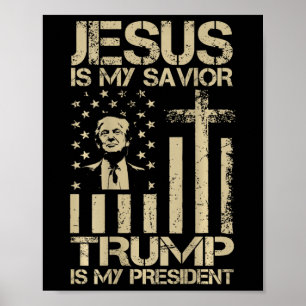 Affiche Jésus est mon sauveur Trump est mon président Trum