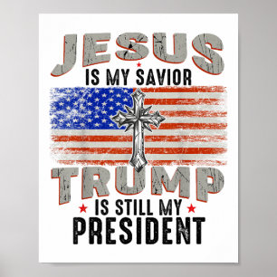 Affiche Jésus Est Mon Sauveur Trump Est Toujours Mon Prési