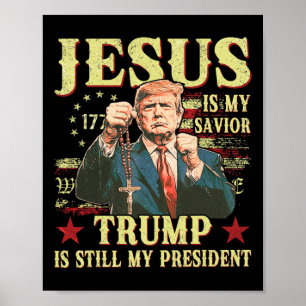 Affiche Jésus est mon sauveur Trump est toujours mon prési